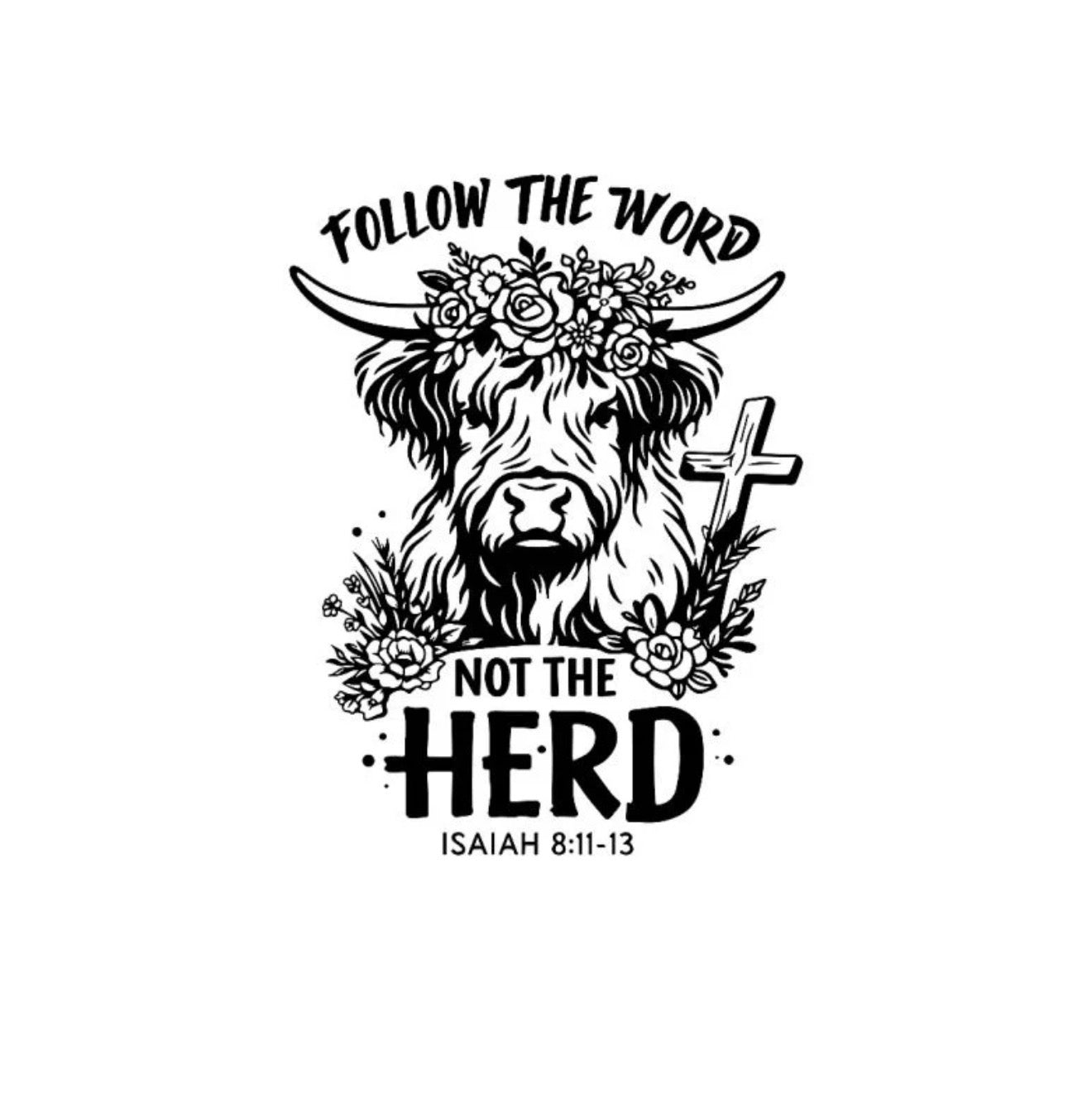 Follow The Word Not The Herd Decal