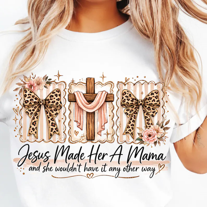 Jesus Made Her A Mama